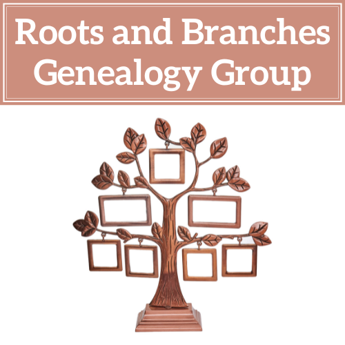 Roots and Branches Genealogy Meetup
