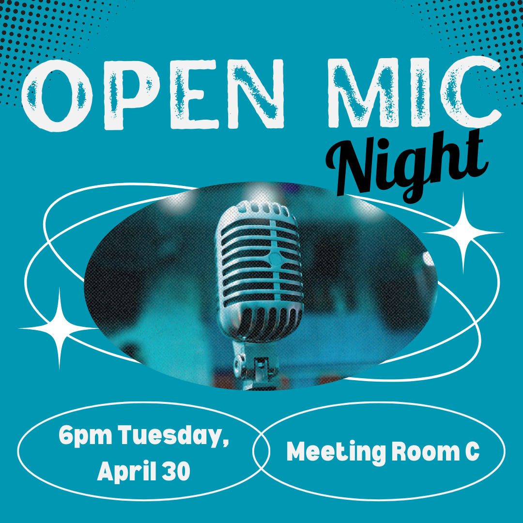 Open Mic Night 6pm Tuesday, Apr. 30