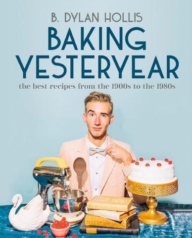 Picture of Baking Yesteryear Cover with B. Dylan Hollis