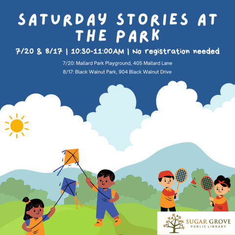 Four children with varying skin tones playing in front of a green landscape, with white clouds and a blue sky. Text: Saturday Stories at the Park. 7/20 & 8/17; 10:30-11:00AM, No registration needed. 7/20: Mallard Park, Mallard Park Playground, 405 Mallard Lane. 8/17: Black Walnut Park, 904 Black Walnut Drive