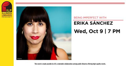 ONLINE: Illinois Libraries Present Being Imperfect with Erika Sánchez