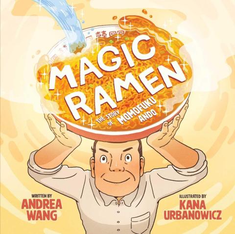 Book Cover: Magic Ramen: The Story of Momofuku Ando by Andrea Wang