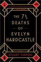 The 7 1/2 deaths of Evelyn Hardcastle