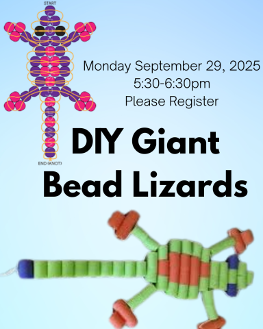 A light blue gradient background with a diagram of a bead lizard and an image of a bead lizard made out of pool noodle sections. Text: "DIY Giant Bead Lizards. Monday, September 29, 5:30-6:30 PM. Please register."