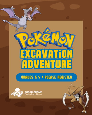 A brown dirt background with Aerodactyl and Kabutops in front. There is a light brown text box that reads: Pokemon Excavation Adventure. Grades K through 5. Please register.