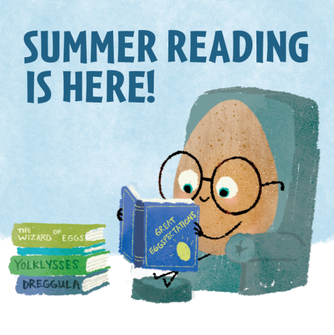 The Good Egg book character sitting in an armchair reading a book. "Summer Reading is Here!"