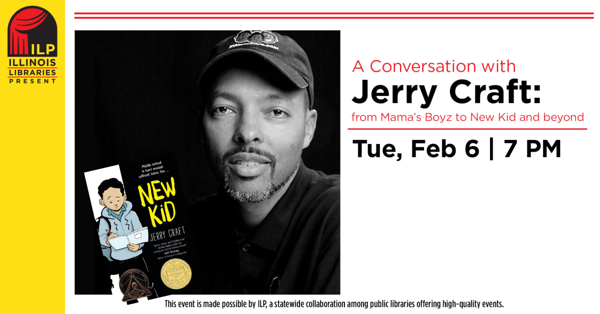 ONLINE: Illinois Libraries Present A Conversation with Jerry Craft: From Mama’s Boyz to New Kid and Beyond